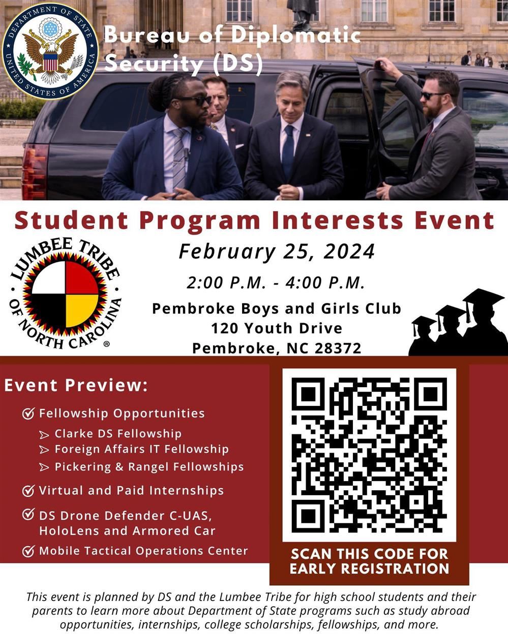 The Bureau of Diplomatic Security (DS) and the Lumbee Tribe of NC is hosting a Student Program Interest Event on February 25,